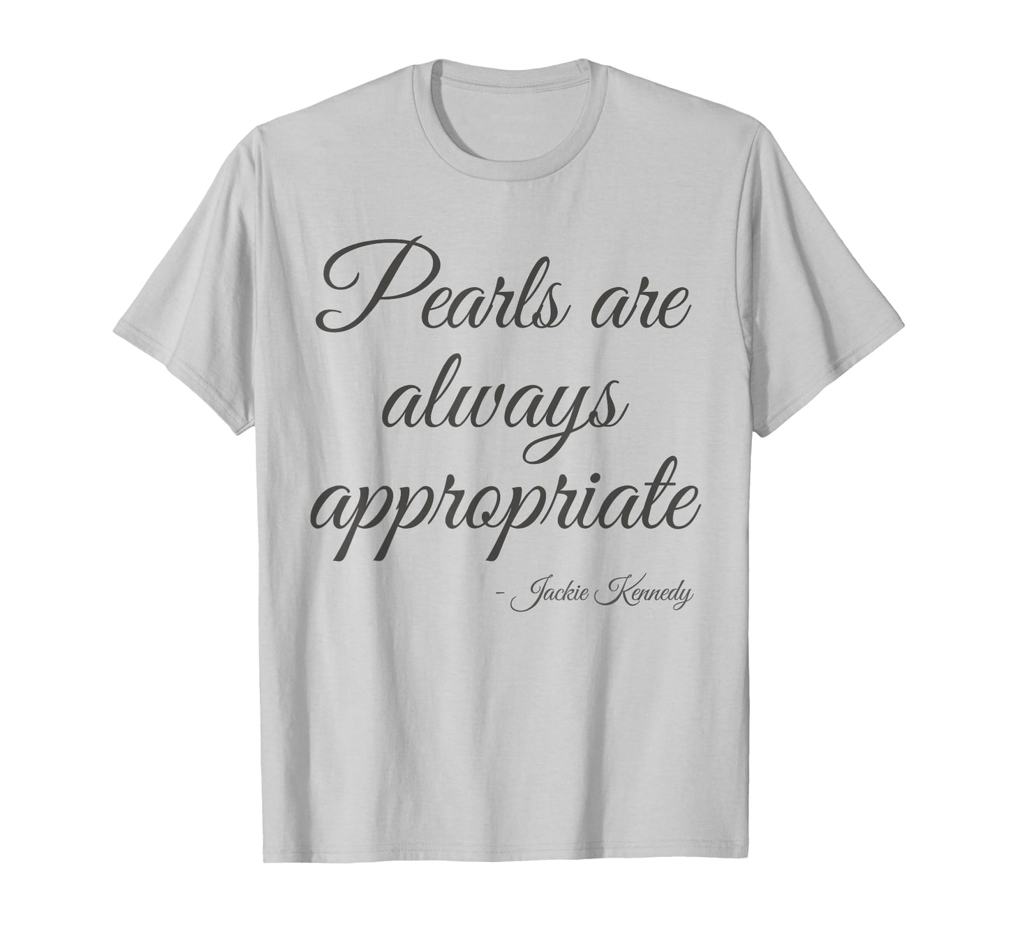 Pearls are always appropriate jackie kennedy Vintage T-Shirt