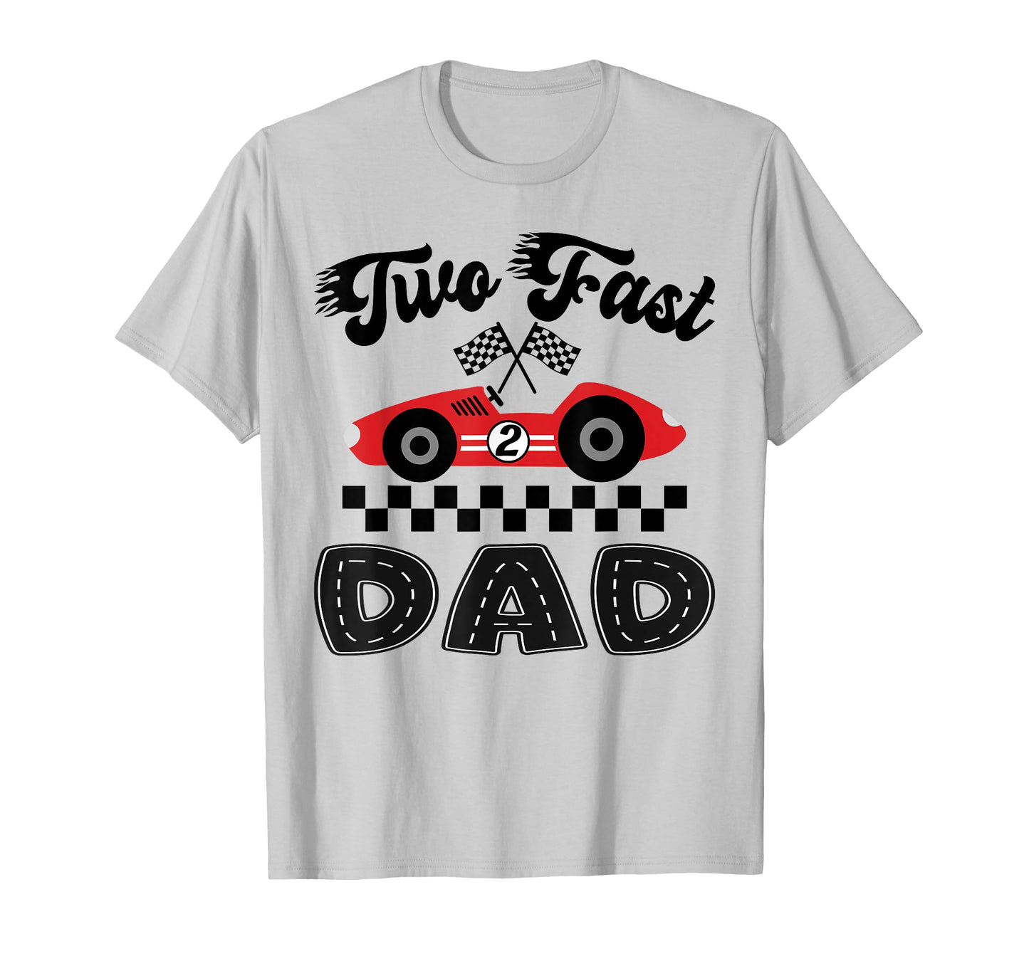 Two Fast Dad of The Birthday Boy Racing Car Family T-Shirt