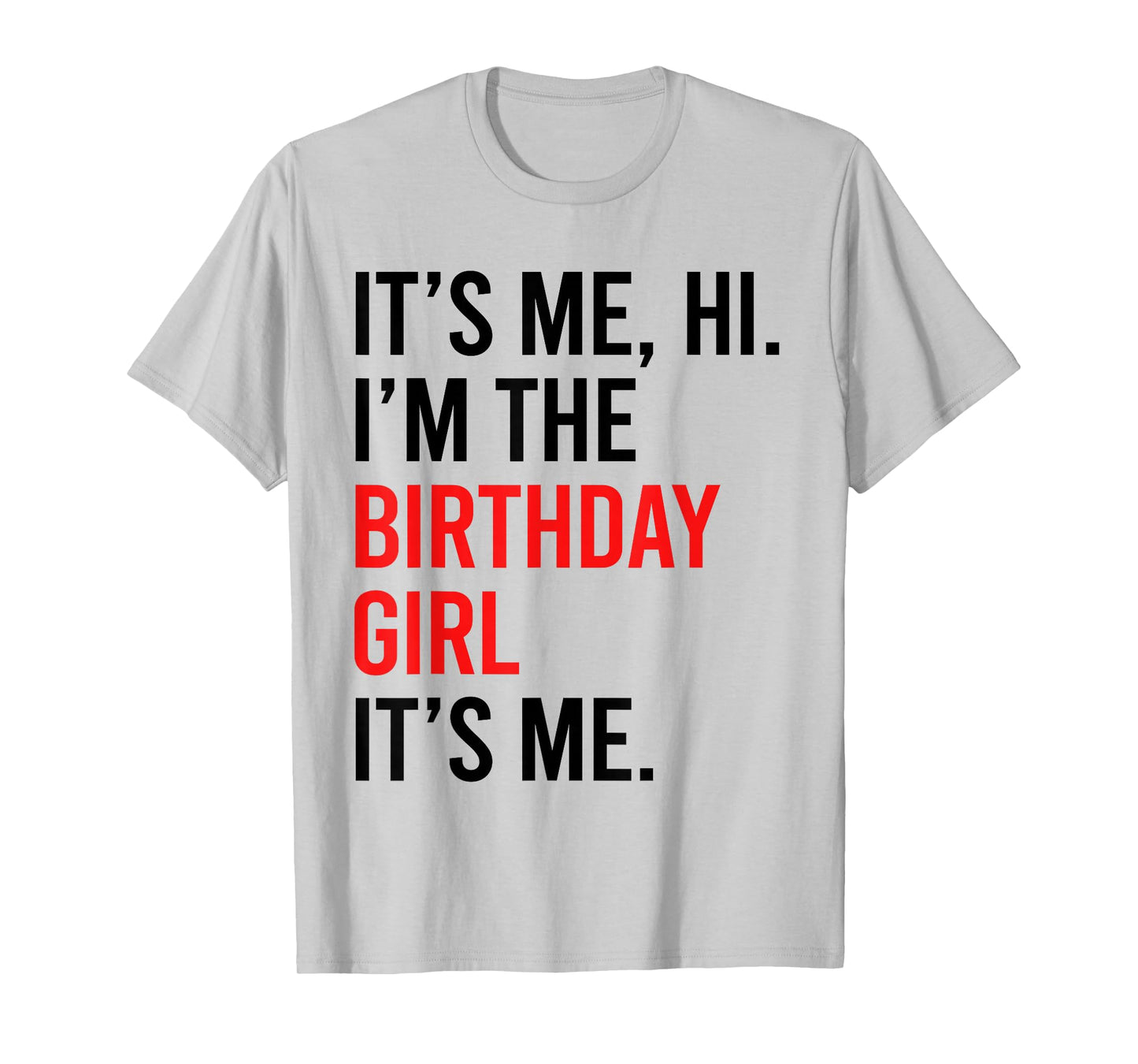 Its Me Hi I'm The Birthday Girl It's Me TAYLOR Birthday Girl T-Shirt