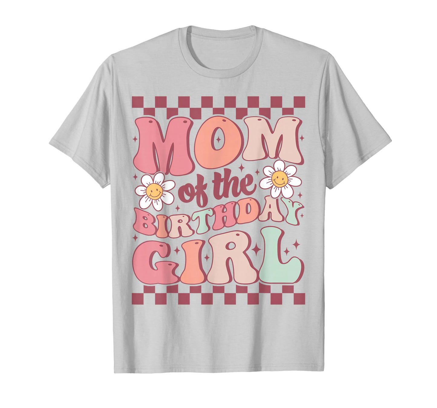 Mom of The Birthday Girl Cute Family Groovy Birthday Party T-Shirt