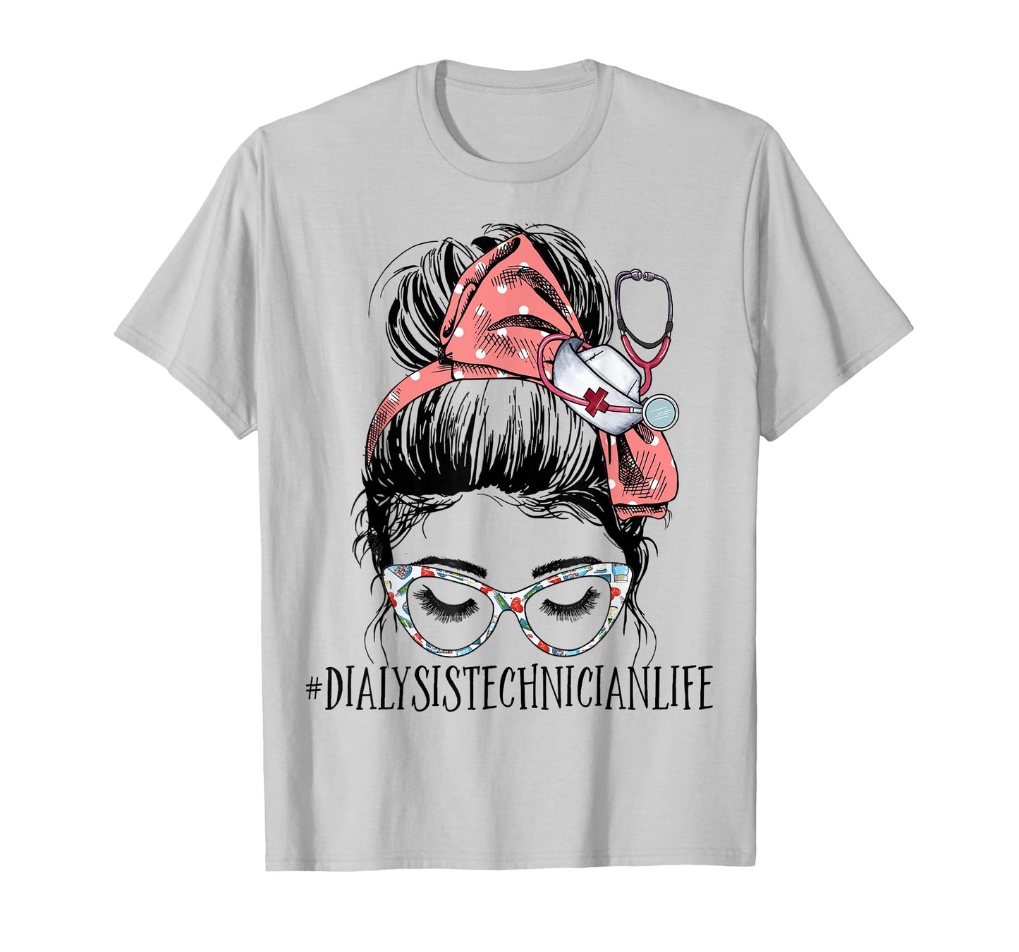 Dialysis Tech Life Funny Messy Bun Nephrology Hemodialysis T-Shirt