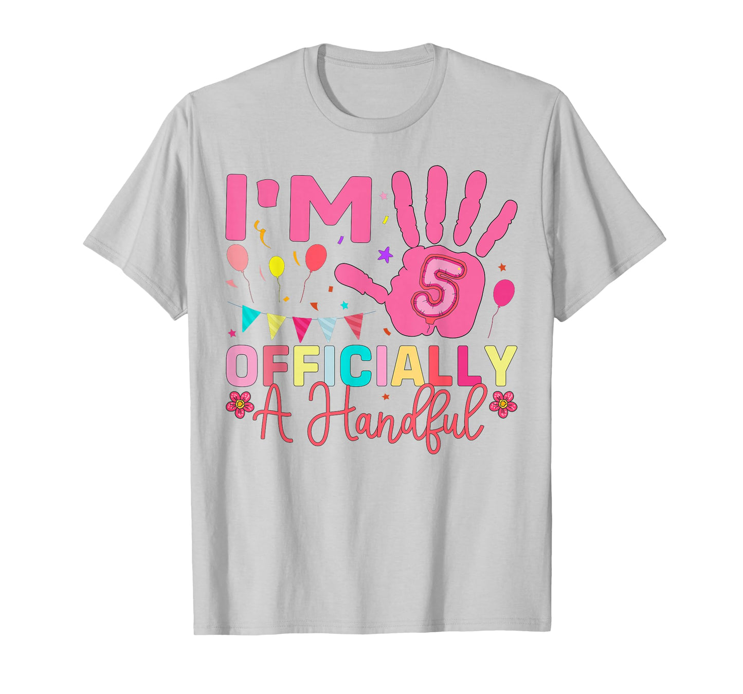 Kids I'm Officially A Handful Five 5th Birthday Girls Boys T-Shirt