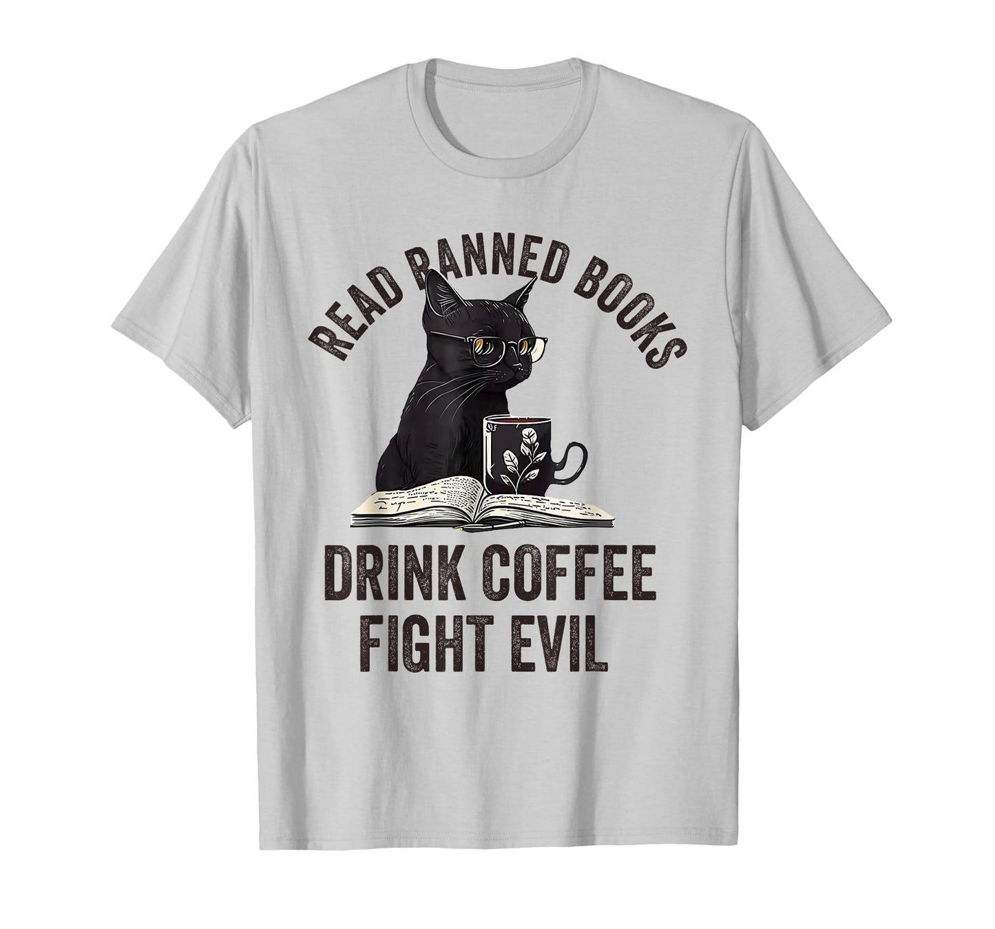Read Banned Books Drink Coffee Fight Evil Black Cat T-Shirt
