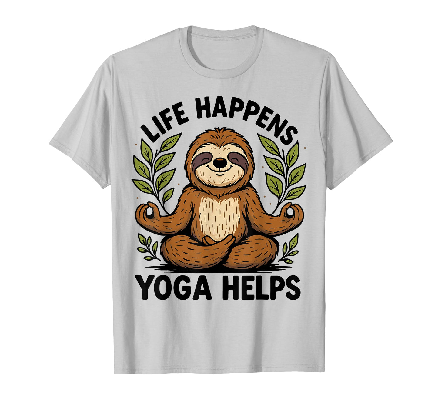 Life Happens Yoga Helps T-Shirt