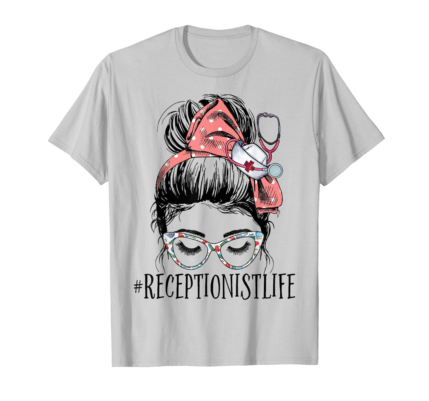 Messy Bun Receptionist Life Healthcare Worker Women Nurse T-Shirt