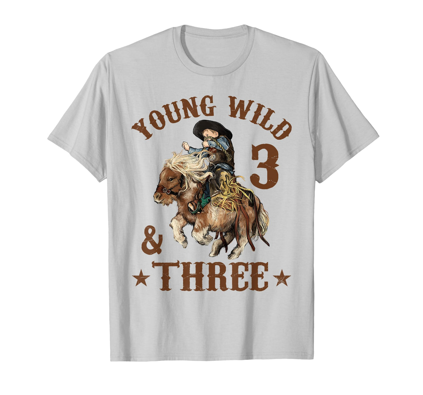 Young Wild and Three Cowboy 3rd Birthday Boy 3 Years Old T-Shirt