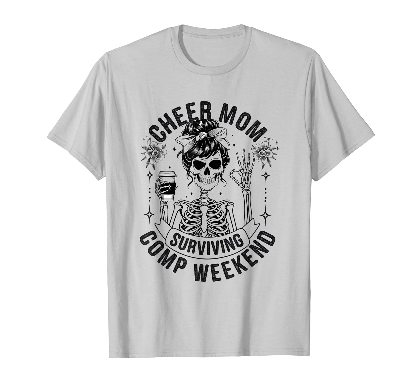 Cheer Mom Surviving Comp Weekend Cheerleading Parent Coffee T-Shirt