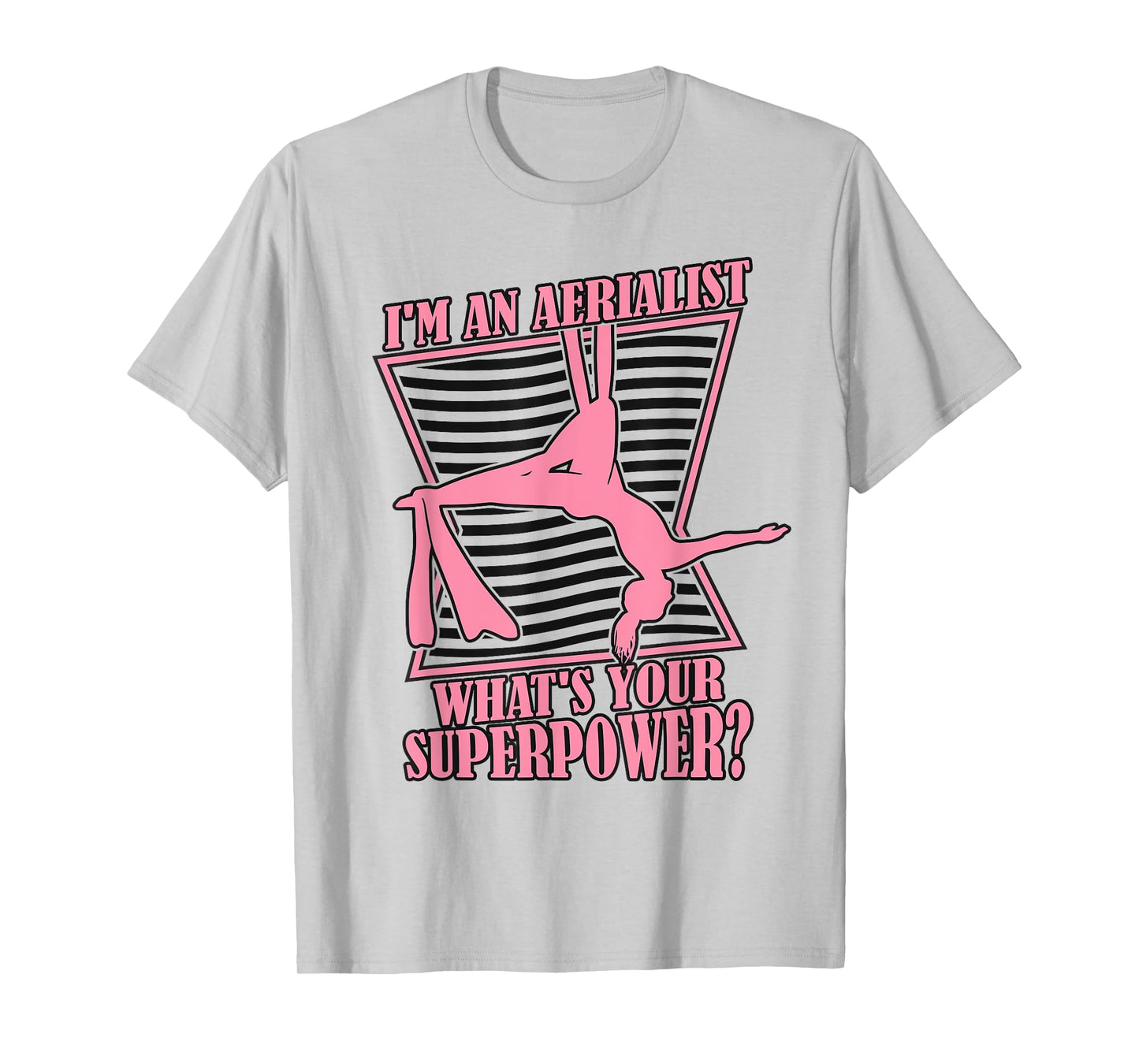 What's Your Superpower Gymnastics Aerial Yoga Aerial Silks T-Shirt