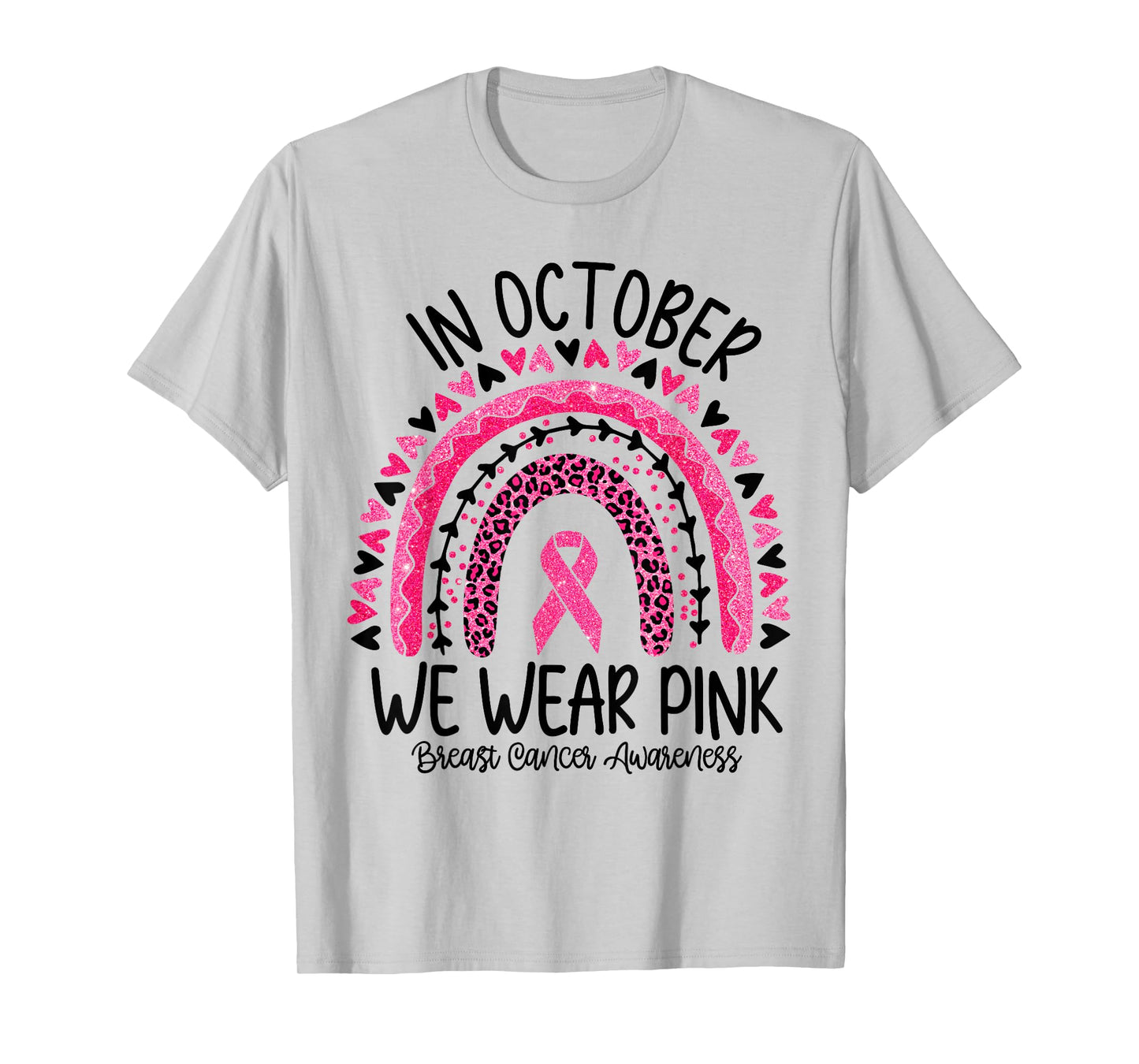 In October We Wear Pink Rainbow Breast Cancer Awareness T-Shirt