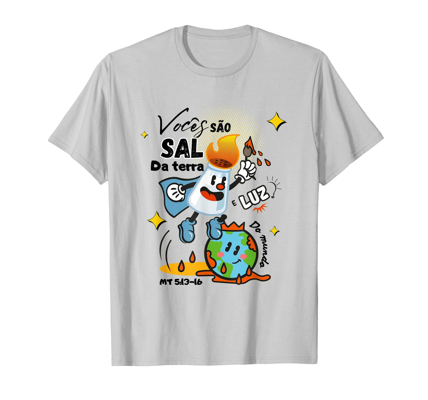 Salt of The Earth and Light of The World T-Shirt T-Shirt