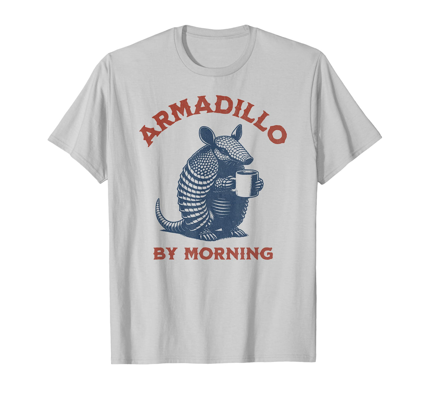 Armadillo By Morning - Funny Coffee Armadillo T-Shirt