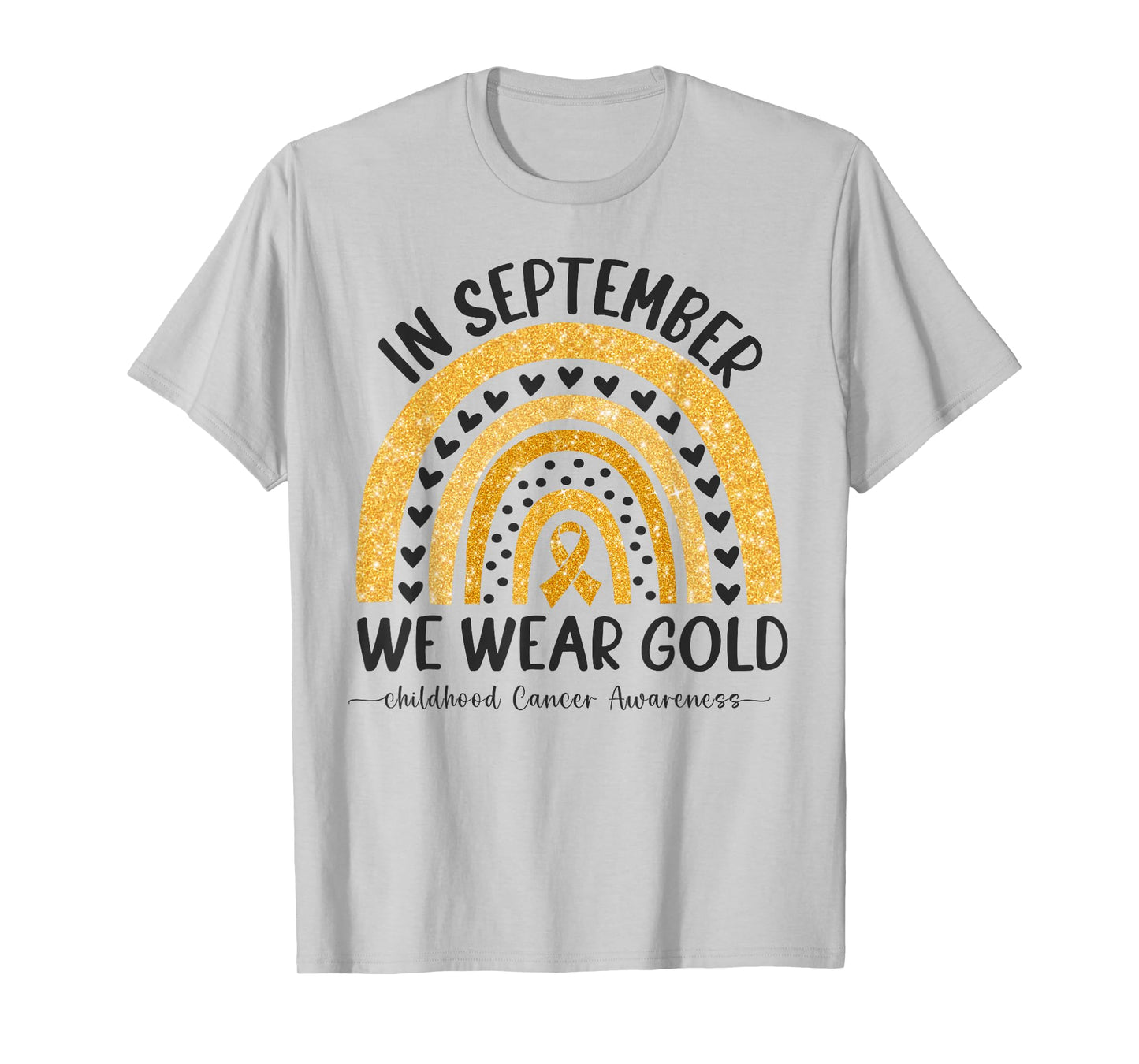 in September We Wear Gold Rainbow Childhood Cancer Awareness T-Shirt