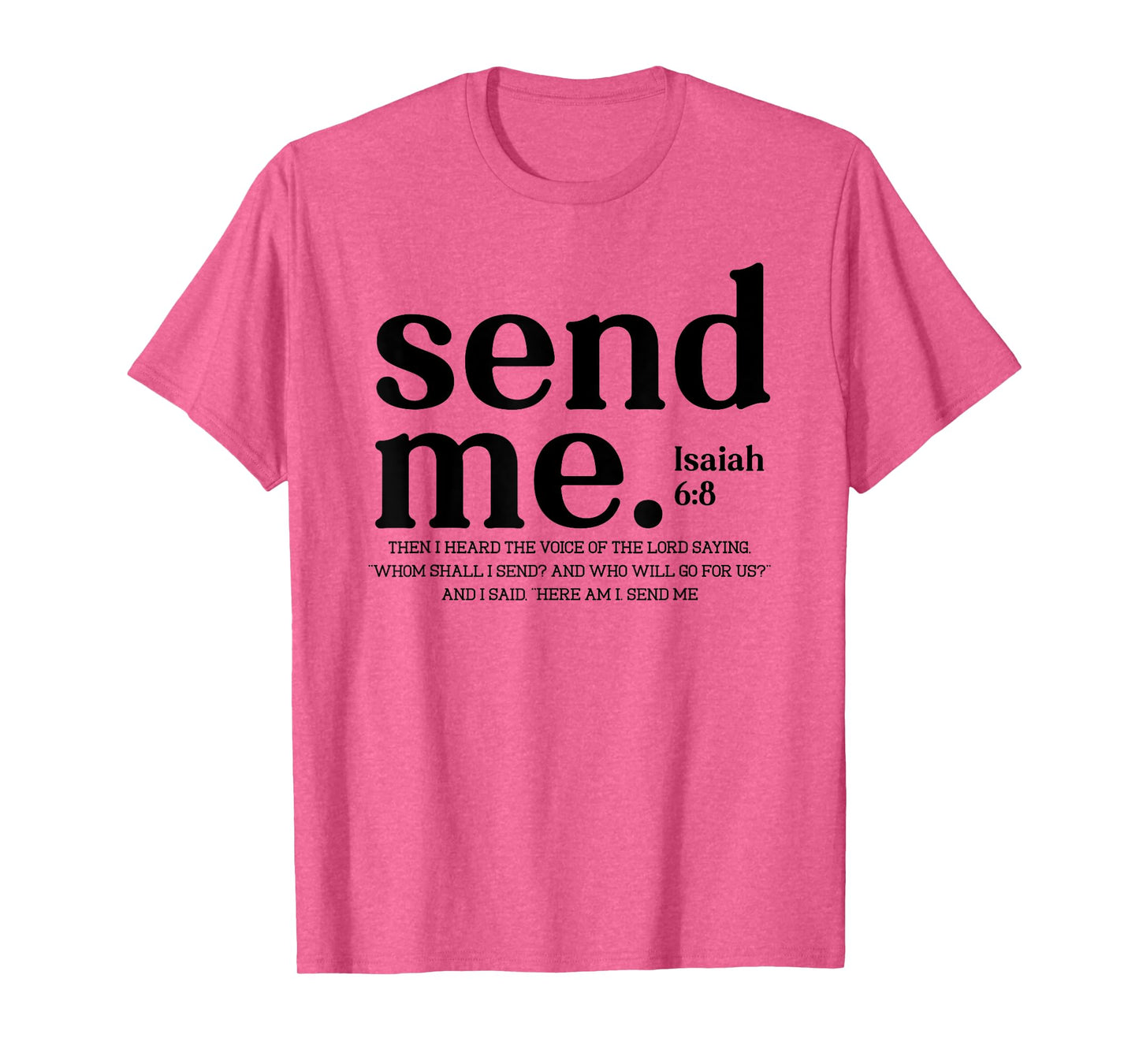 Send Me, Here Am I Send Me, Your 41 is Coming T-Shirt