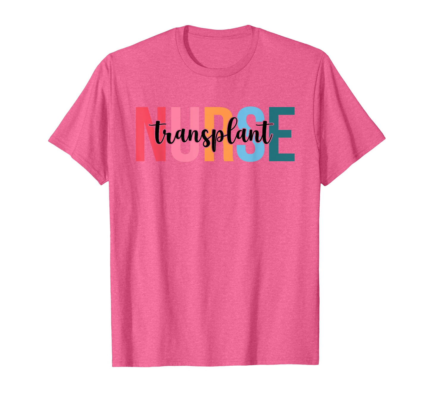Women Transplant Nurse Gifts For Womens Nursing Apparel T-Shirt