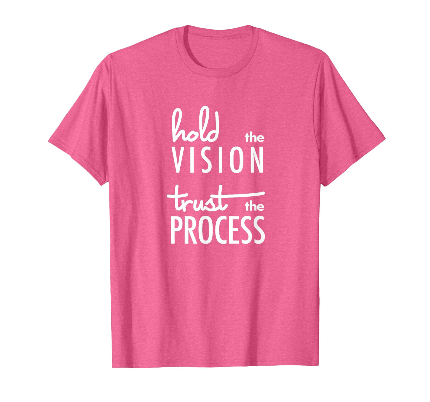 Hold the Vision, Trust the Process Mindfulness T-shirt T-Shirt