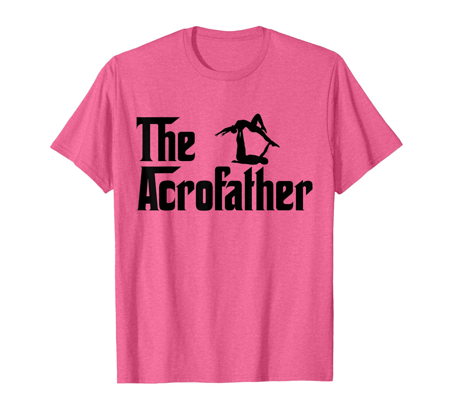 The Acroyoga Father T-Shirt Cool Acro Yoga Gift Shirt T-Shirt