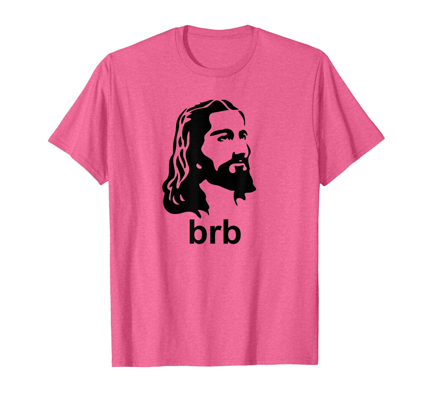 Jesus BRB Christian Apparel Shirt T-Shirt