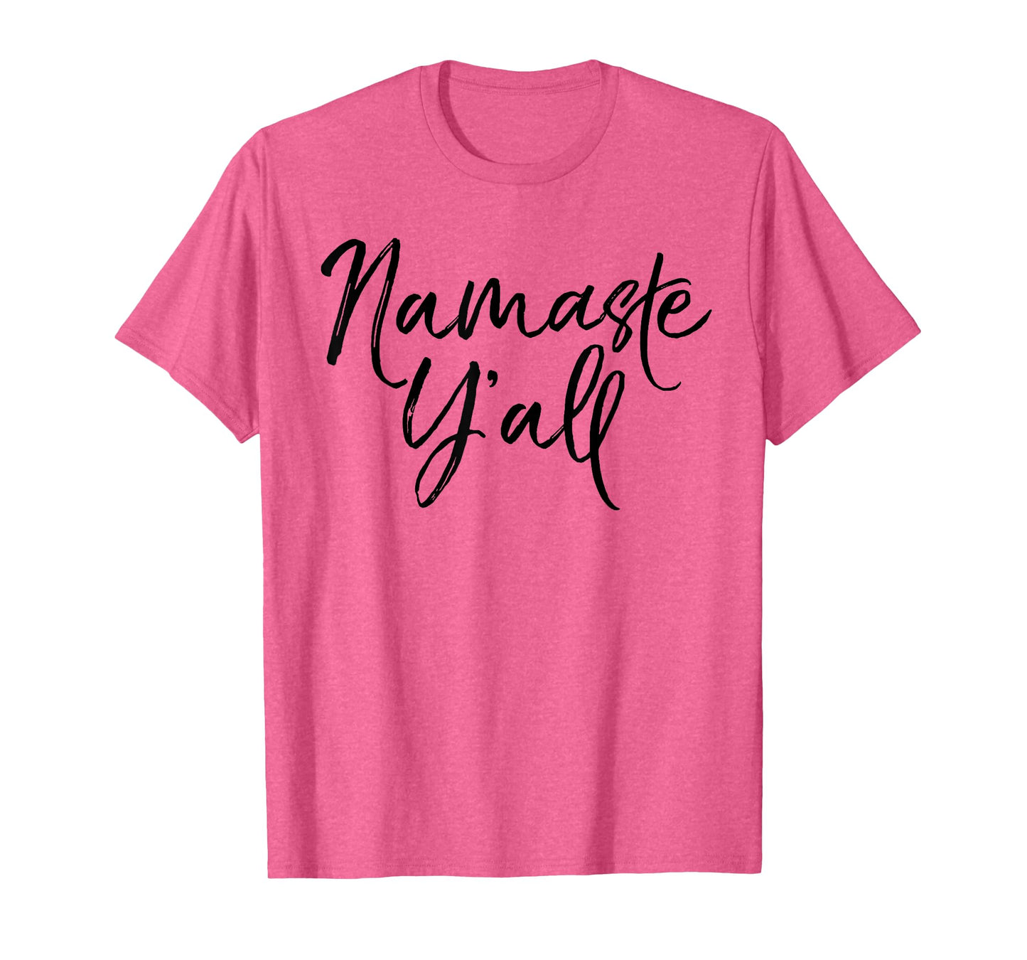 Namaste Y'all Shirt Funny Yoga Workout and Fitness Tee