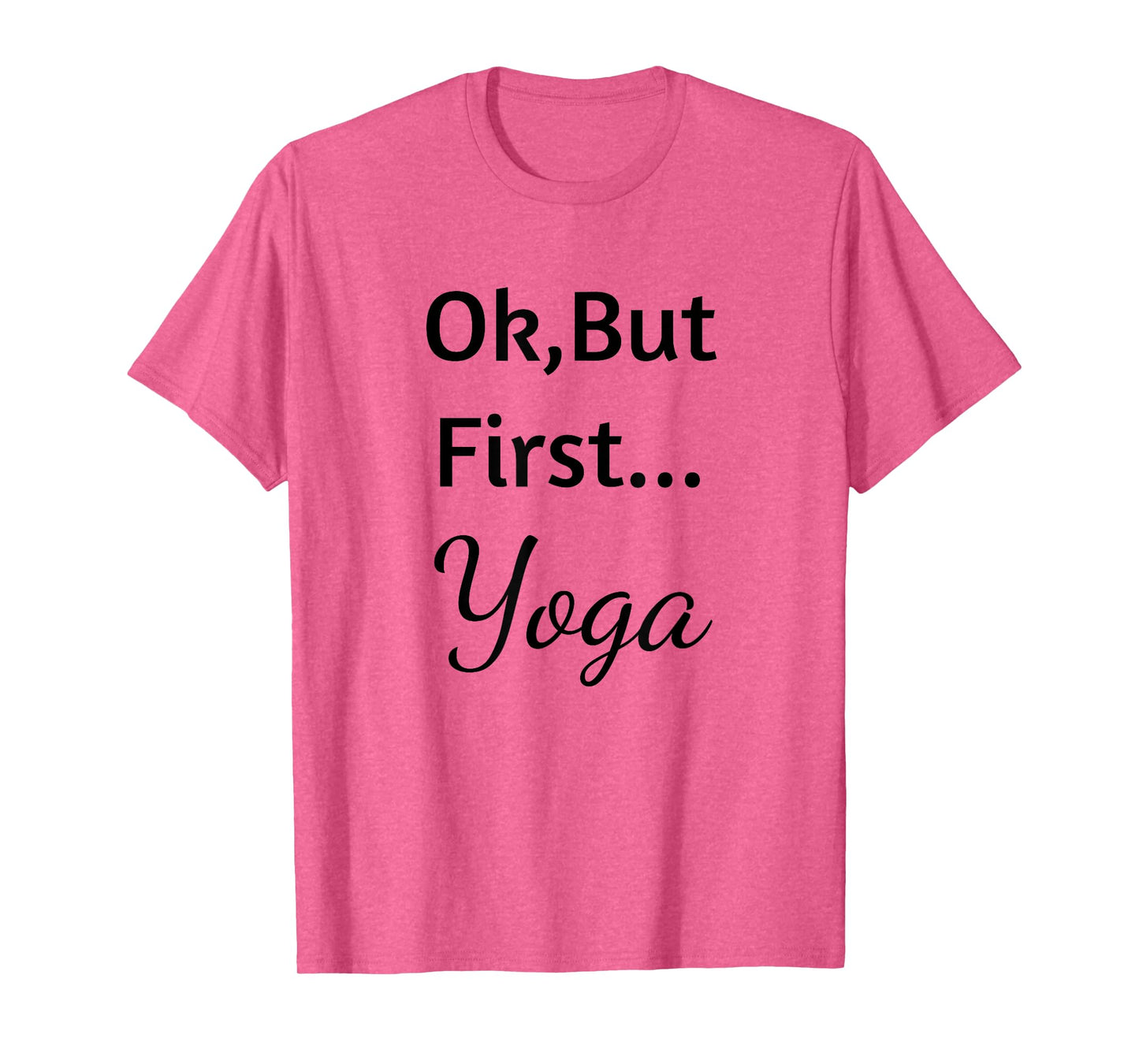 Ok But First Yoga