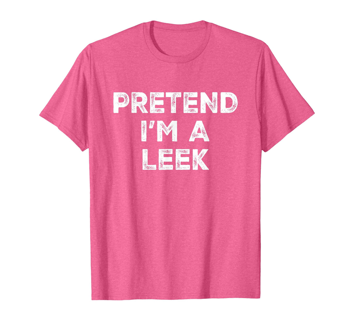 Pretend I'm A Leek Lazy Halloween Costume T-Shirt