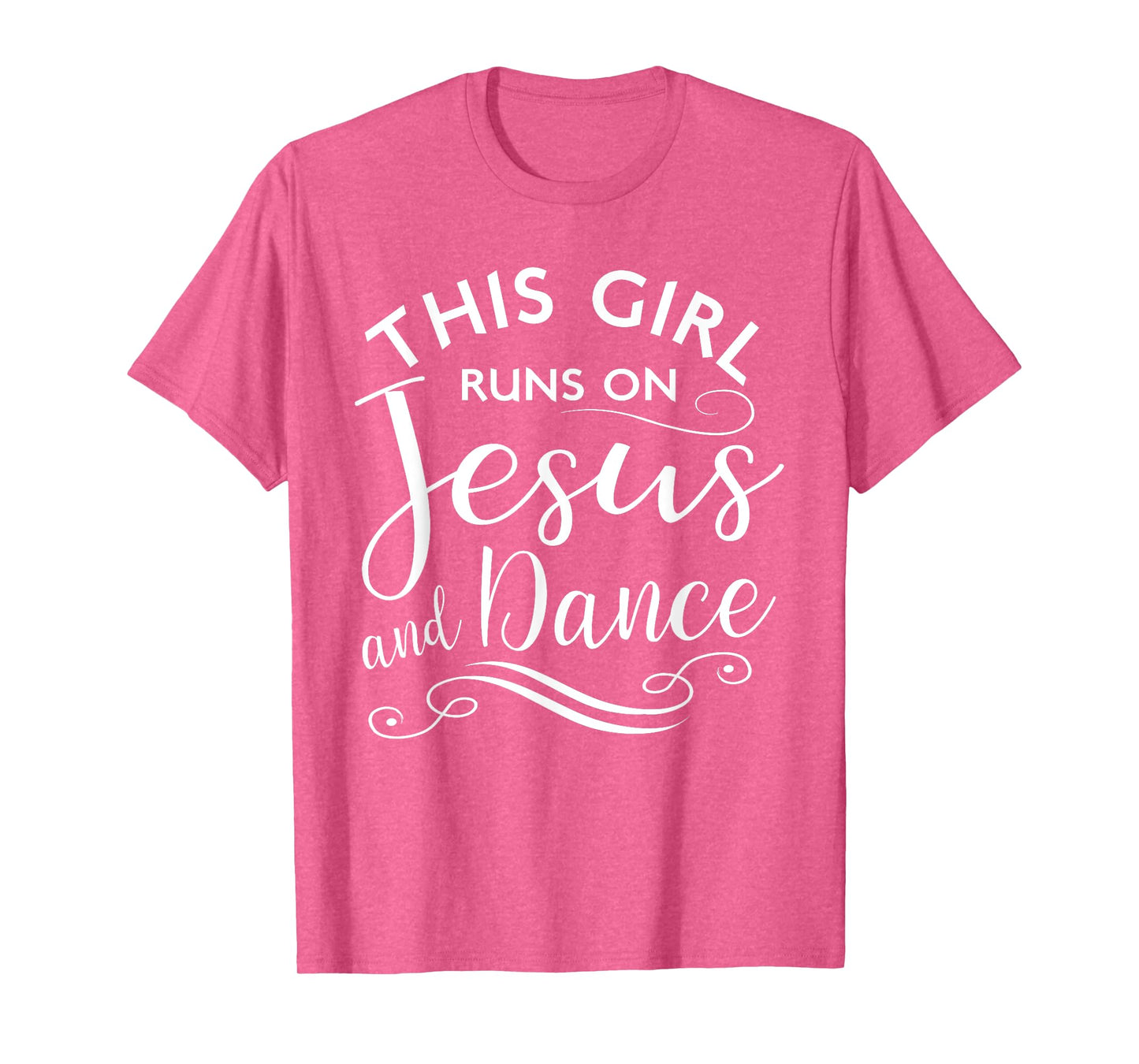 This Girl Runs On Jesus And Dance Christian Rehearsal Gift T-Shirt