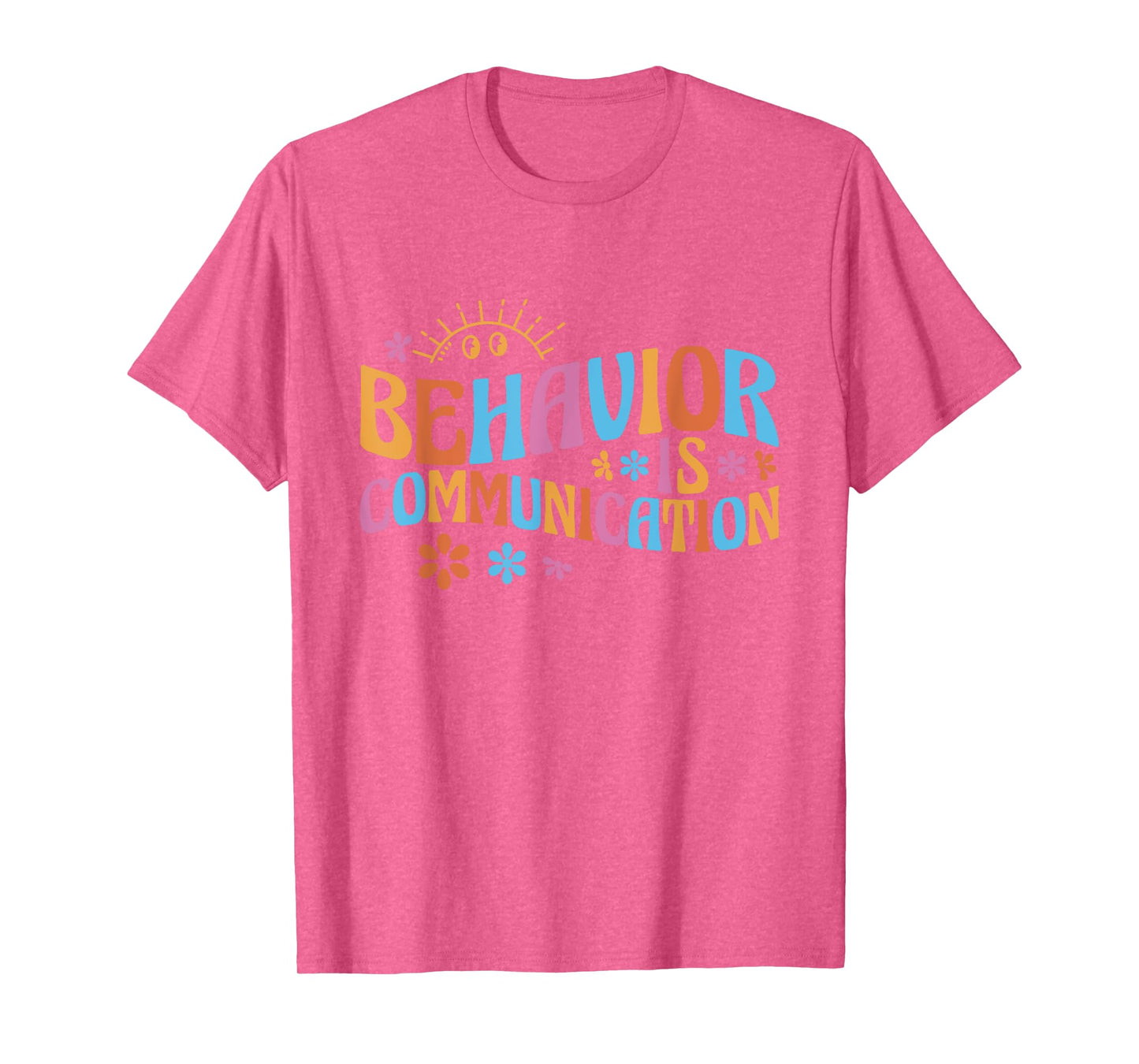 Cute Applied Behavior Analysis Gifts Behavior Analyst Behavior Is Communication T-Shirt - Unisex-Adults, White, Small, Short Sleeve, Classic Fit, Cotton 65% Polyester 35%
