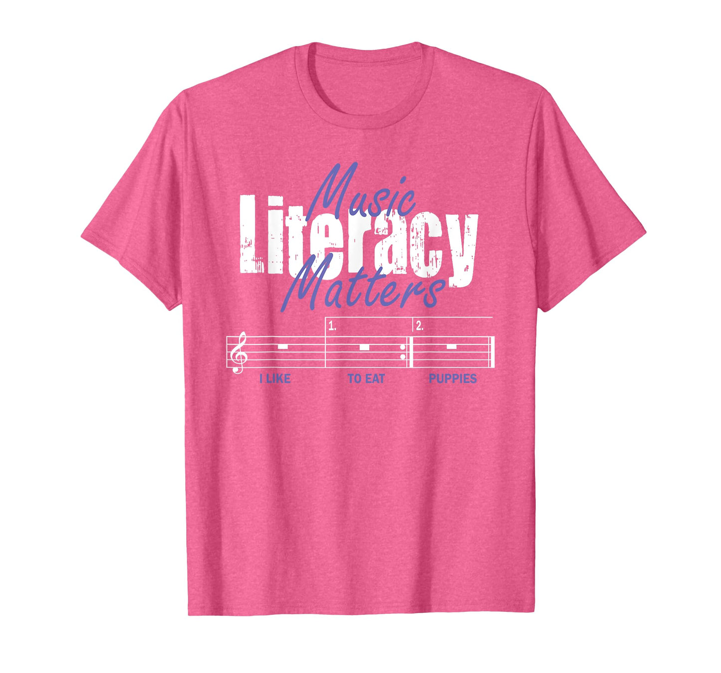 Music Literacy Matters I Like To Eat Puppies T-Shirt