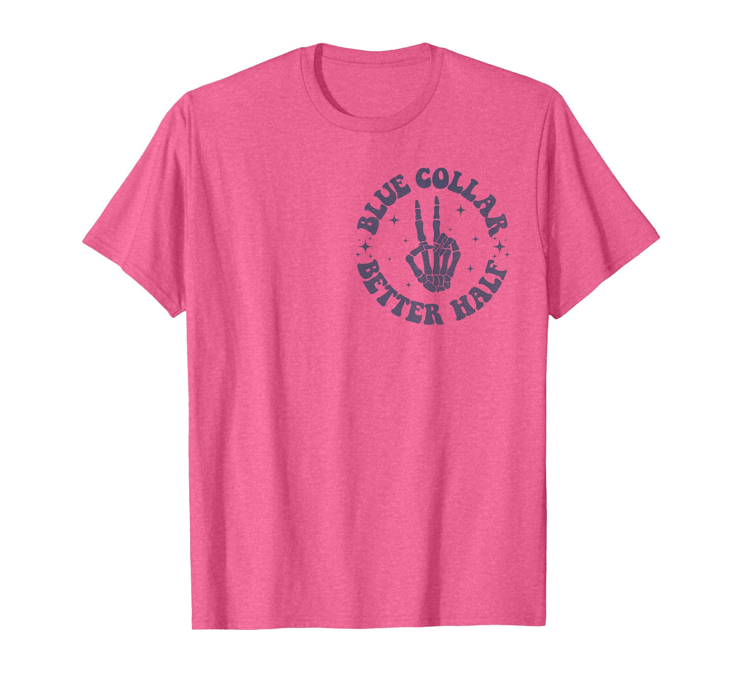 Blue Collar Better Half Spoiled By My Blue Collar Man T-Shirt