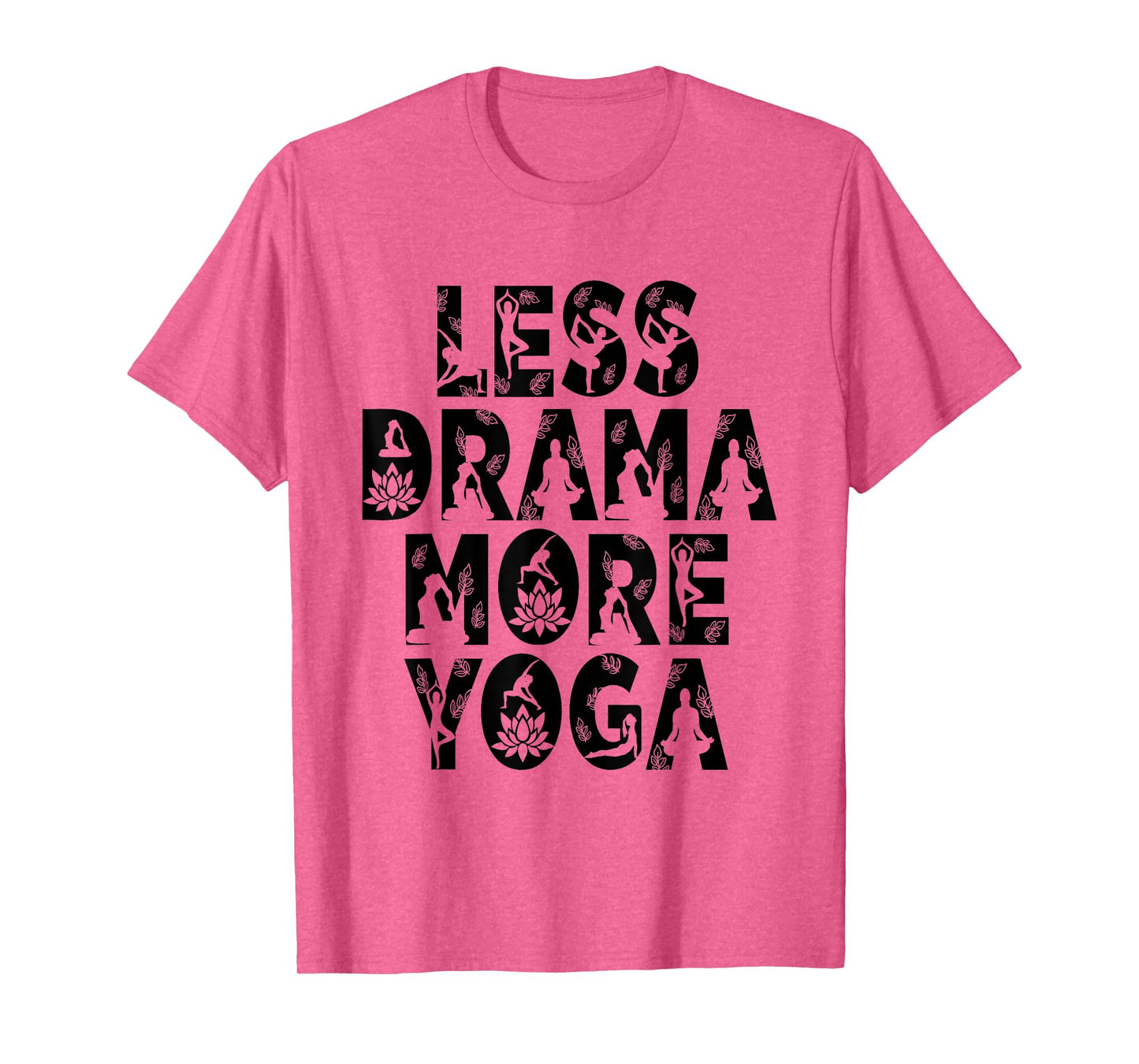 Less Drama More Yoga - Wellness Inspiration T-Shirt