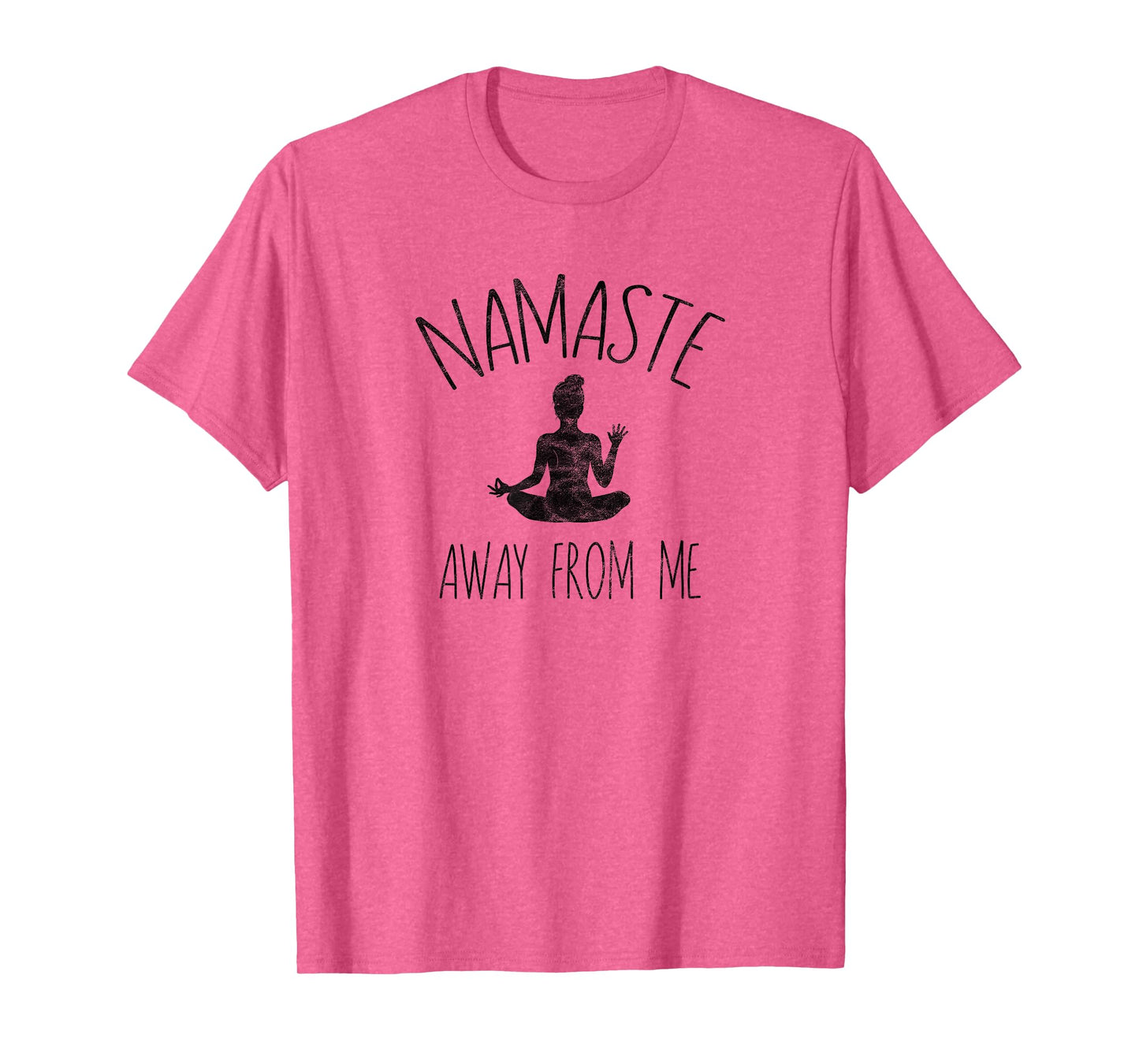 NAMASTE AWAY FROM ME T-Shirt - Funny Yoga, Introvert Tee T-Shirt
