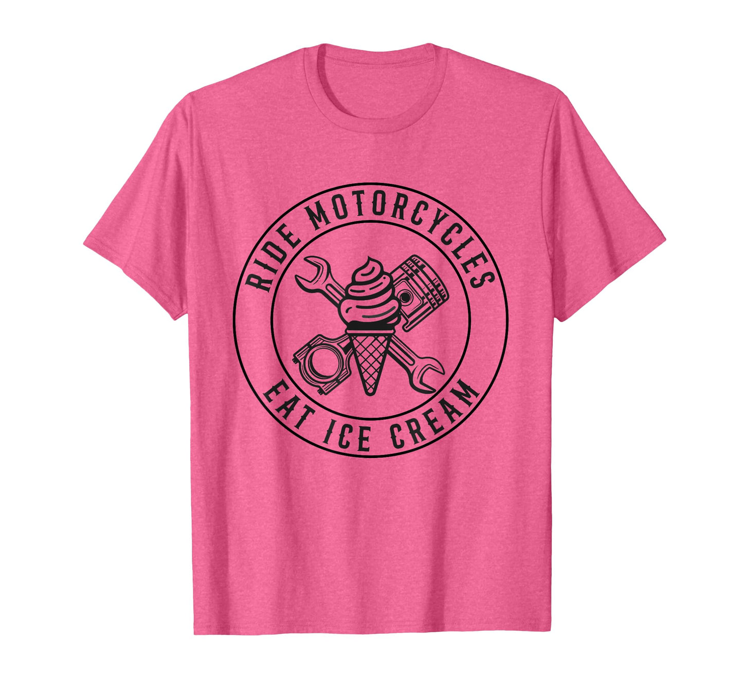 Ride Motorcycles Eat Ice Cream Funny Riding Biker Men Women T-Shirt
