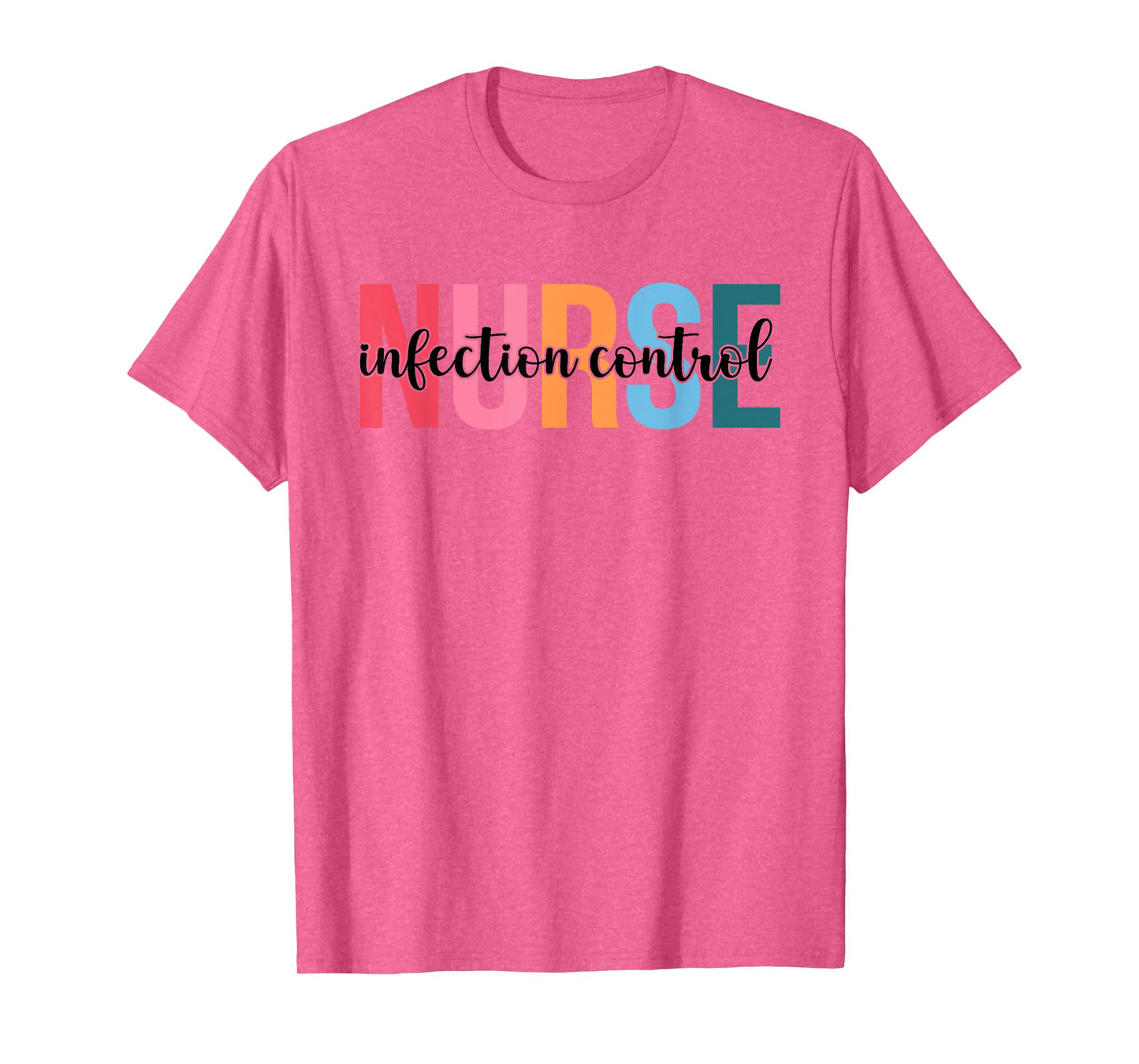 Infection Control Nurse Gifts For Womens Nursing Apparel T-Shirt