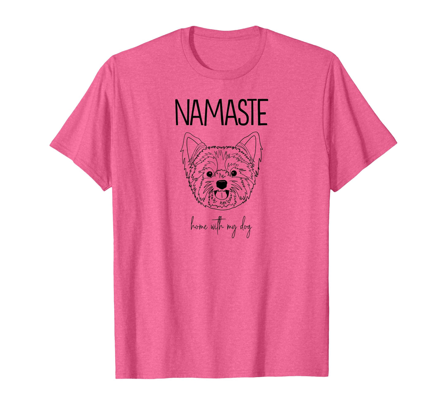 Yorkie Namaste Home With My Dog T-Shirt for Men Women