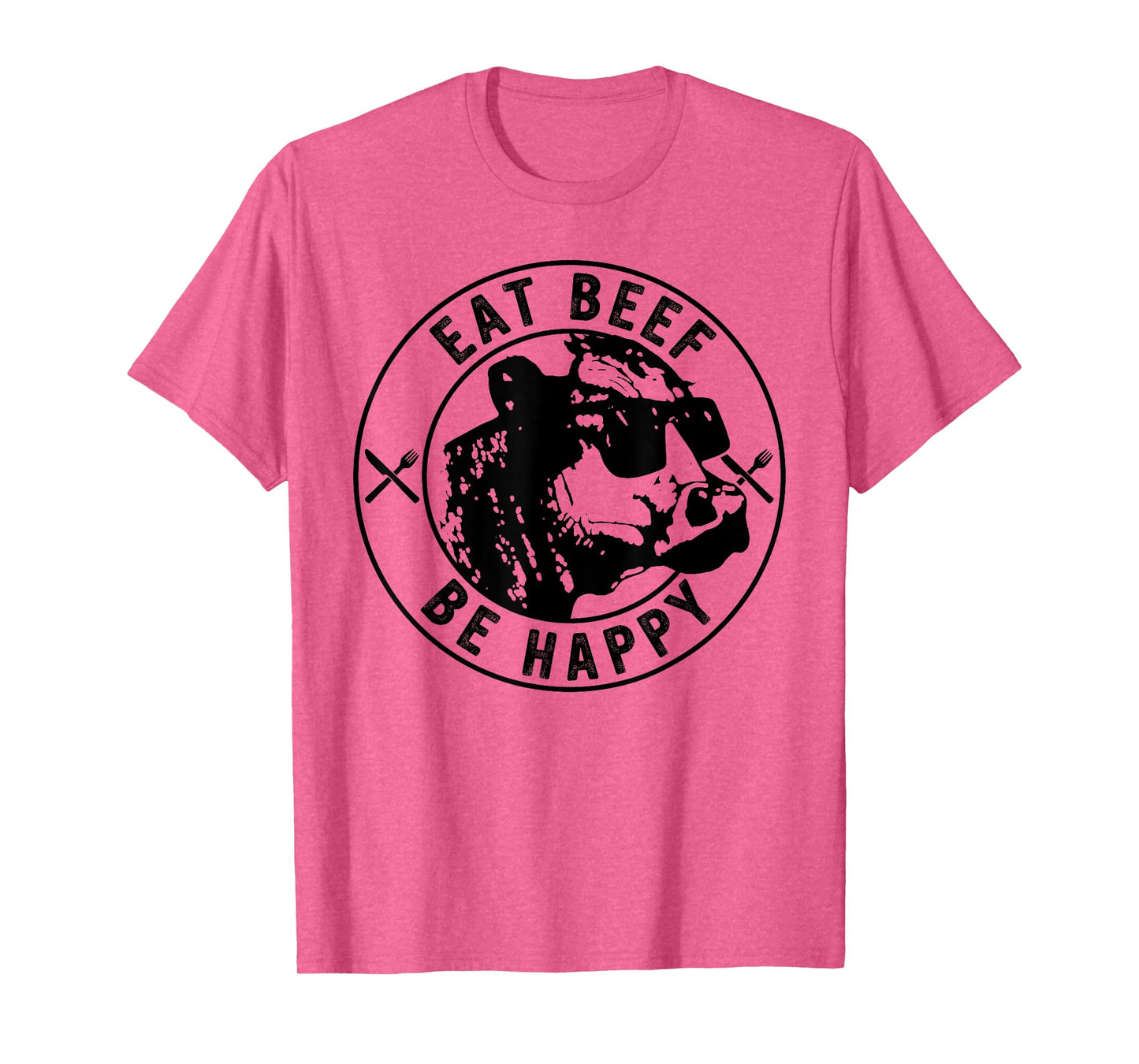 Eat Beef Be Happy Funny Heifer Cow Farmer T-Shirt