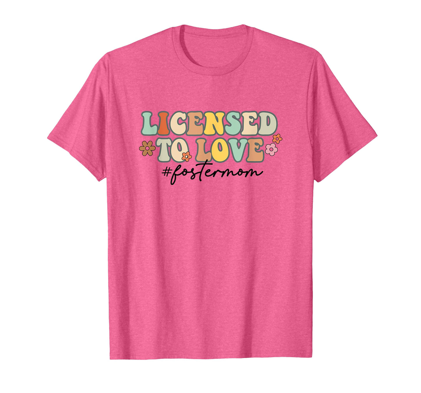 Licensed To Love Foster Mom Foster Mama Adoption Day Groovy T-Shirt