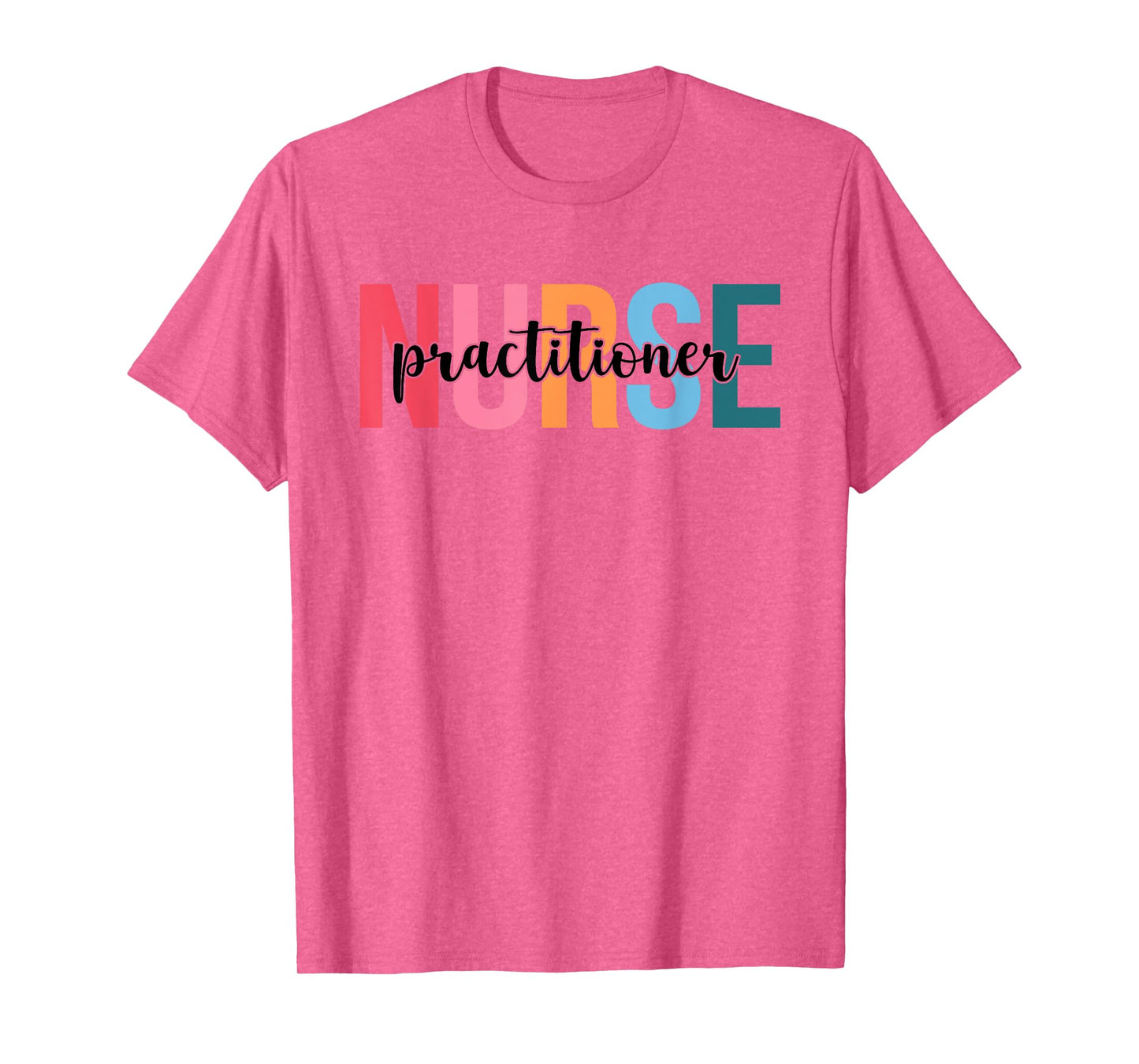 Women Practitioner Nurse Gifts For Womens Nursing Apparel T-Shirt