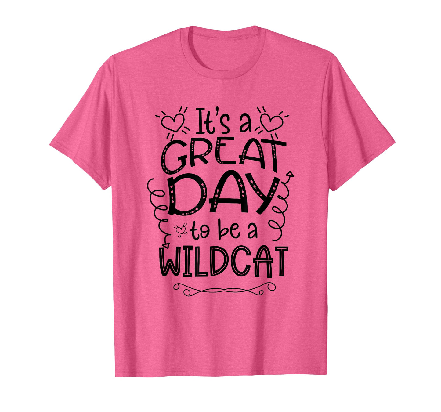 It's Great Day To Be A Wild Cat School Animal Lover Cute Men Women T-Shirt