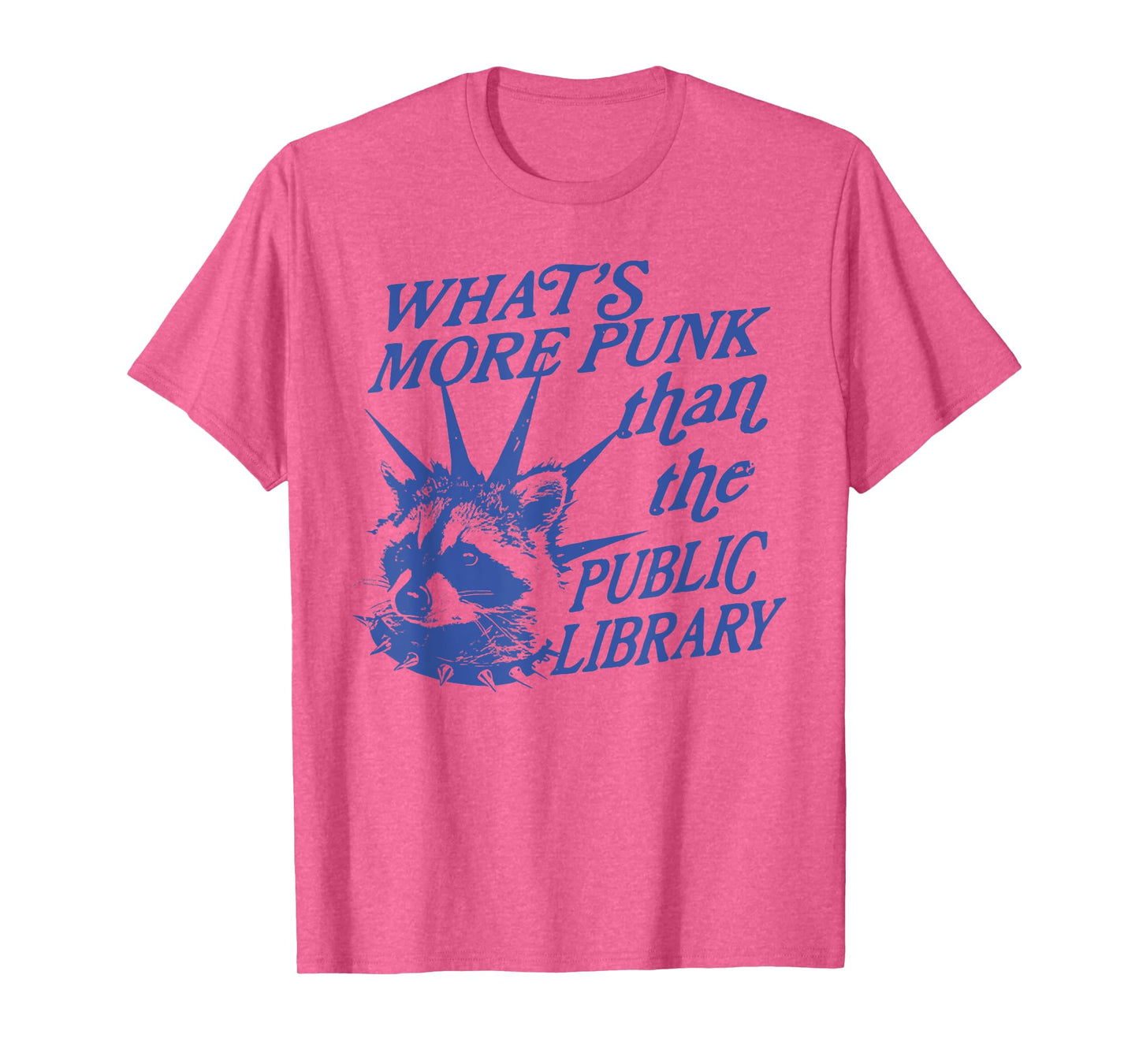 What's More Punk Than The Public Library Raccoon T-Shirt