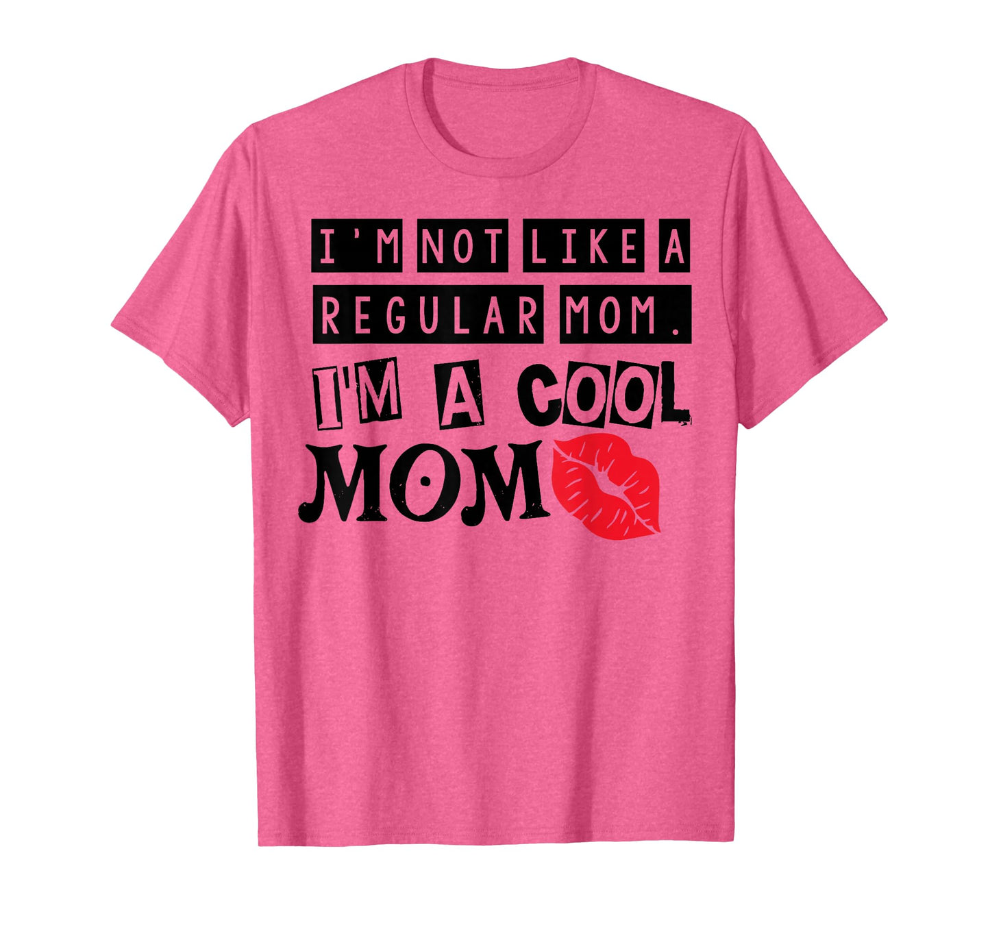 I'm Not Like A Regular Mom Vintage Mothers Day T-Shirt
