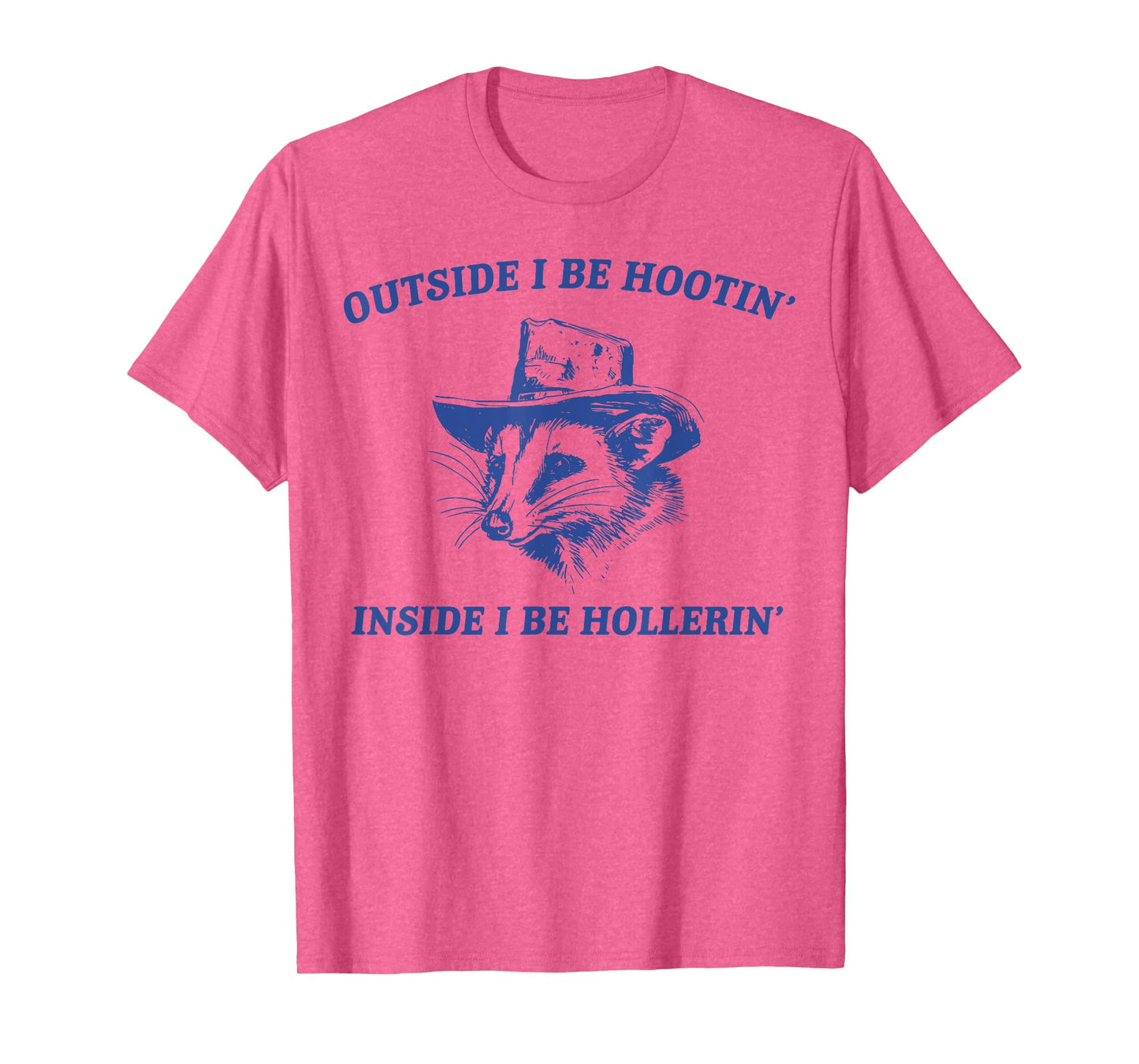 Outside I Be Hootin Inside I Be Hollerin Funny Possum Cowboy T-Shirt
