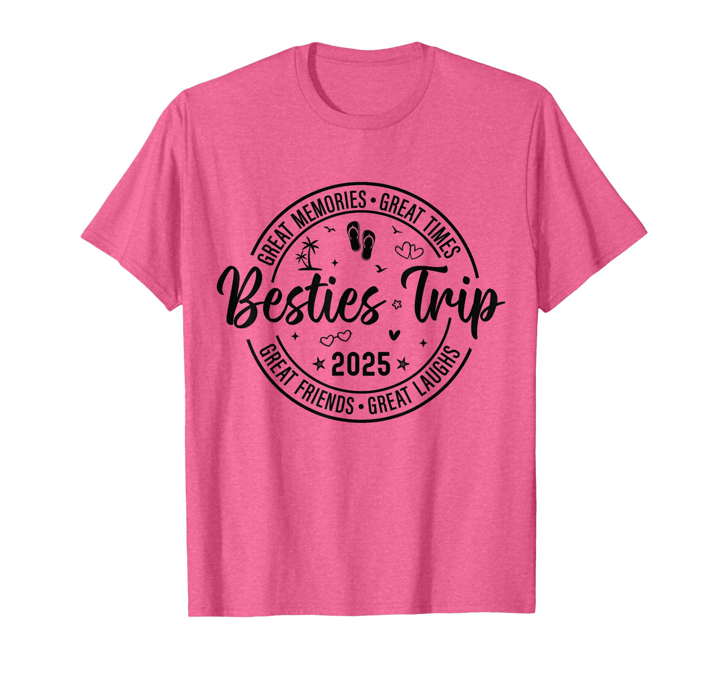 Besties Trip 2025 Girls Womens Weekend Vacation Matching T-Shirt