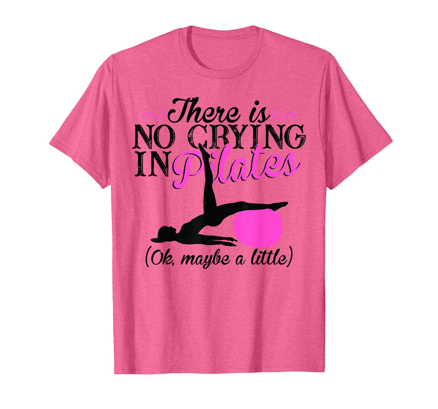 Pilates Instructor Teacher There Is No Crying In Pilates T-Shirt
