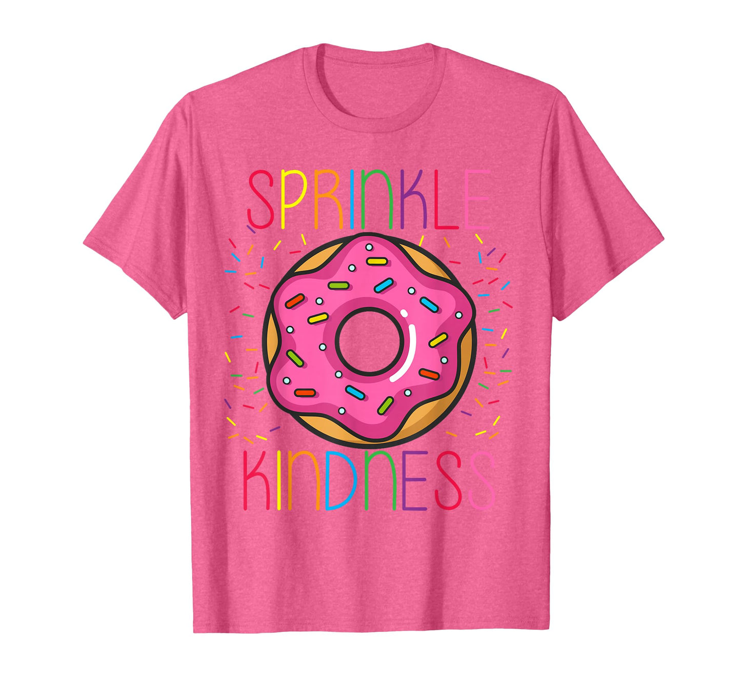 SPRINKLE KINDNESS Donut Kind Funny And Cute T-Shirt