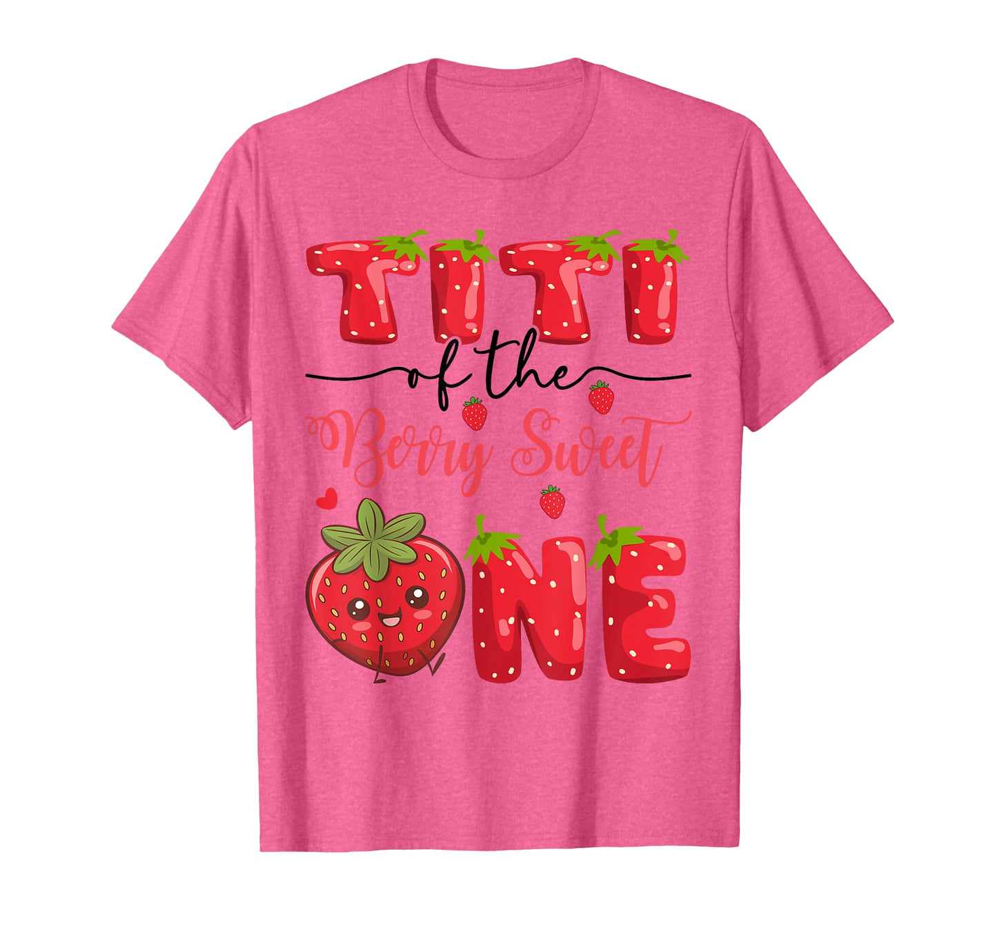 Titi Of The Berry Sweet One Strawberry First Birthday T-Shirt