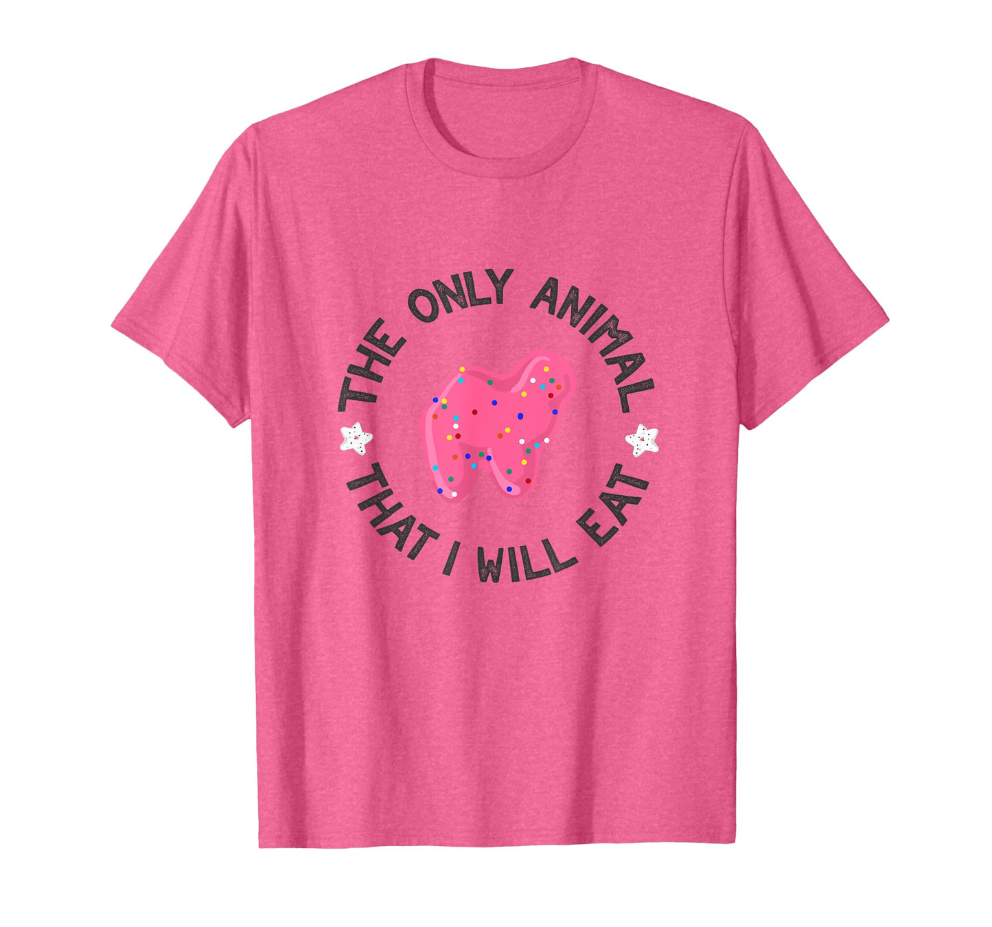 The Only Animal I Will Eat Pink Animal Cracker Sprinkles T-Shirt