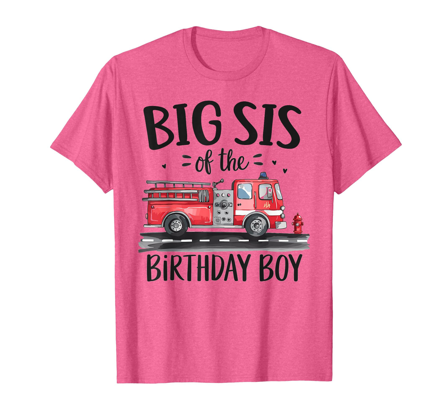 Big Sis of the Birthday Boy Fire Truck Firefighter Sister T-Shirt