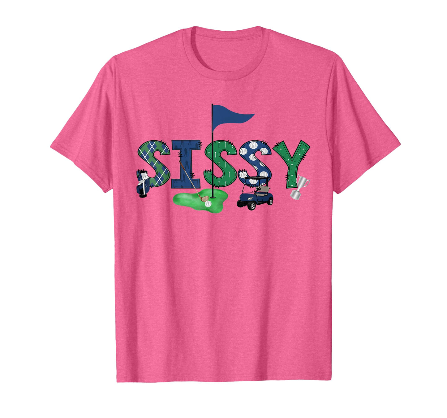 Sissy Of The Birthday Boy Hole in One Golf Sport Matching T-Shirt