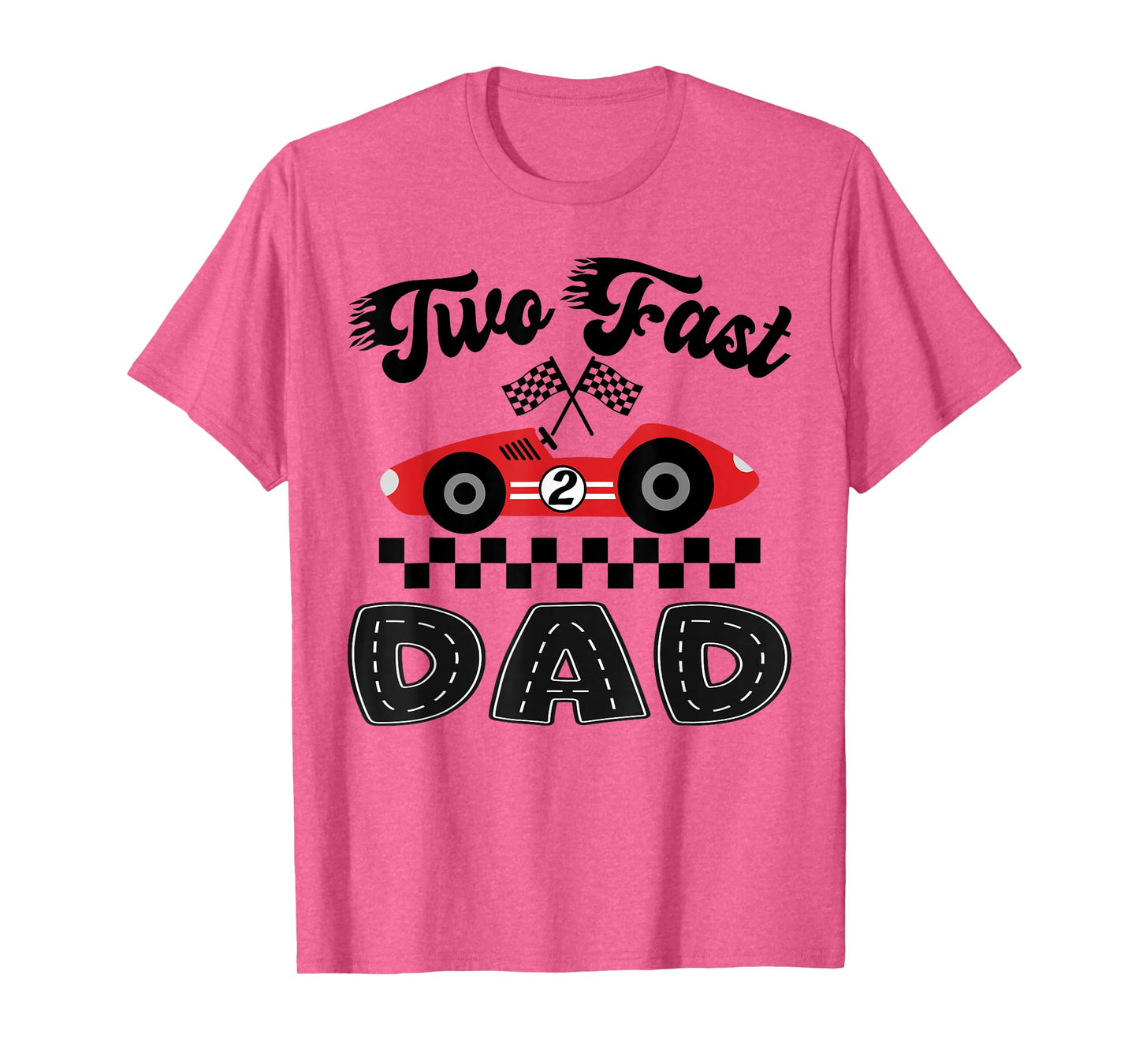Two Fast Dad of The Birthday Boy Racing Car Family T-Shirt