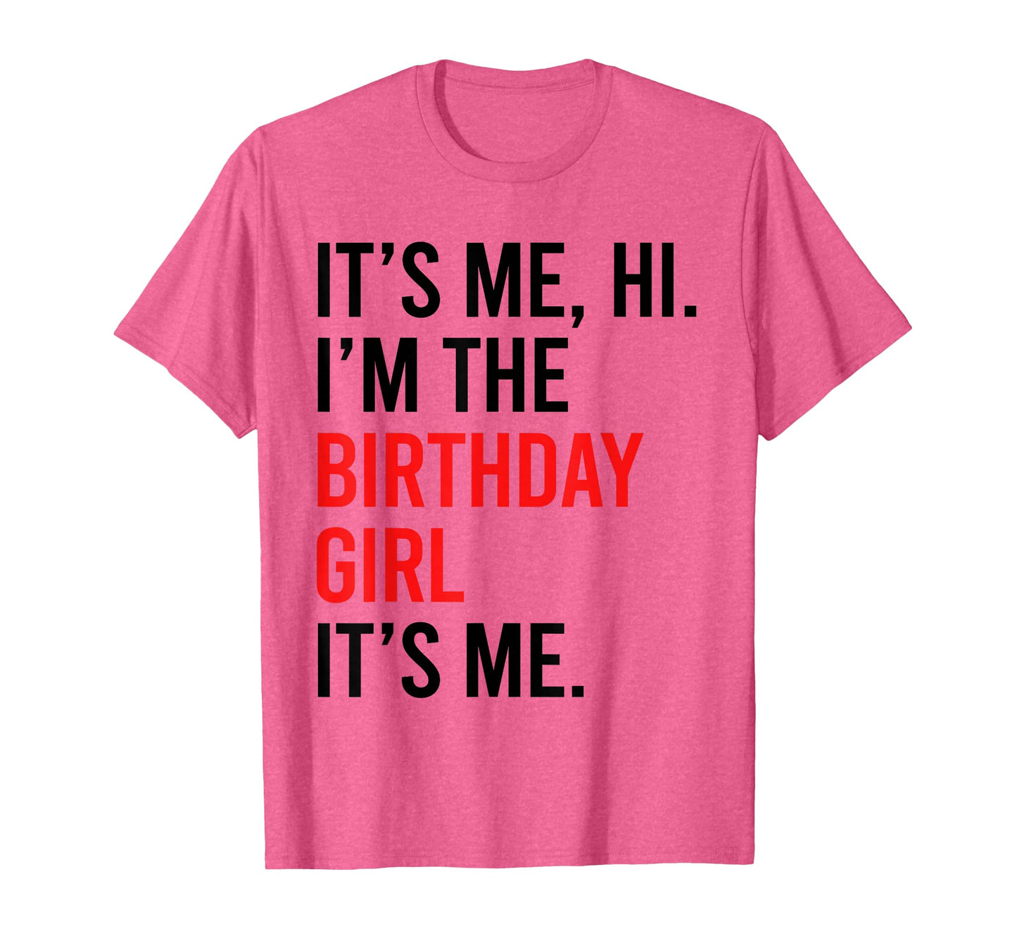 Its Me Hi I'm The Birthday Girl It's Me TAYLOR Birthday Girl T-Shirt