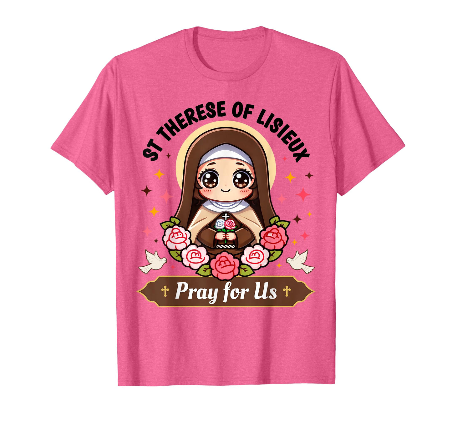 St Therese of Lisieux Pray for Us Catholic Roses for Kids T-Shirt